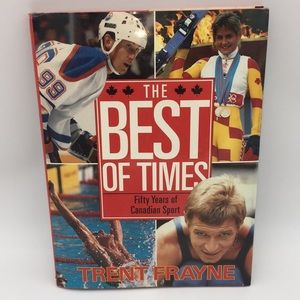 The Best of Times Fifty Years of Canadian Sport Hardcover Book